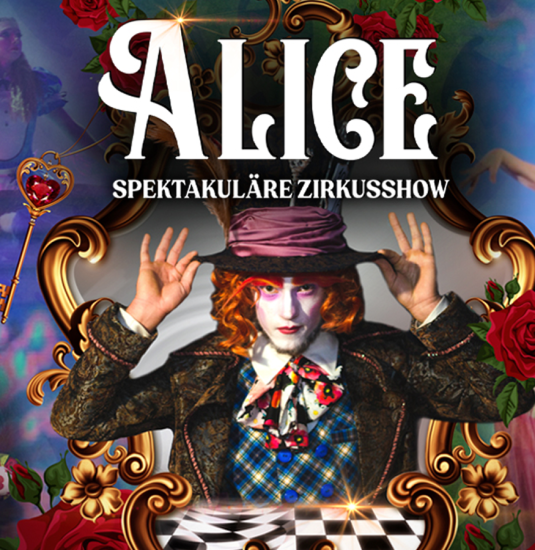 "ALICE": Show für die ganze Familie 2025 | © Grusha Media GmbH "ALICE": Show für die ganze Familie 2025 | © Grusha Media GmbH