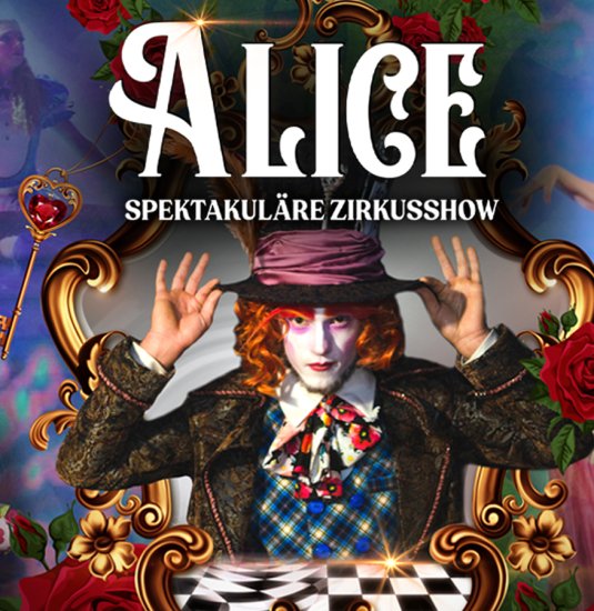 "ALICE": Show für die ganze Familie 2025 | © Grusha Media GmbH "ALICE": Show für die ganze Familie 2025 | © Grusha Media GmbH